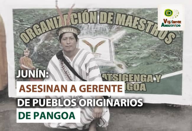 Asesinan a Ulises Rumiche Quintimari, líder indígena gerente de Pueblos Originarios de la Municipalidad de Pangoa